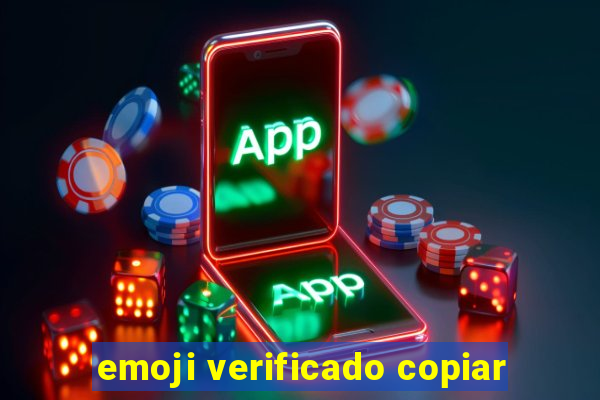 emoji verificado copiar